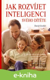 Jak rozvíjet inteligenci svého dítěte