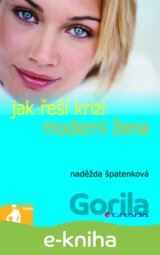 Jak řeší krizi moderní žena