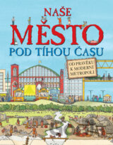 Naše město pod tíhou času