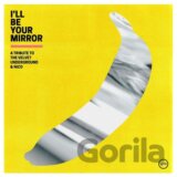 'll Be Your Mirror LP