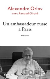 Un ambassadeur russe a Paris - Mémoires