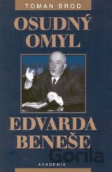 Osudný omyl Edvarda Beneše 1939 - 1948