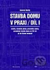 Stavba domu v praxi I.