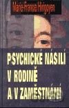 Psychické násilí v rodině a v zaměstnání