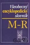 Všeobecný encyklopedický slovník M - R