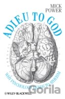 Adieu to God: Why Psychology Leads to Atheism