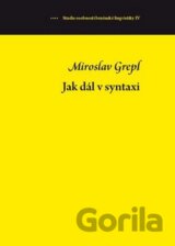 Miroslav Grepl - Jak dál v syntaxi