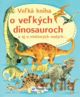 Veľká kniha o veľkých dinosauroch