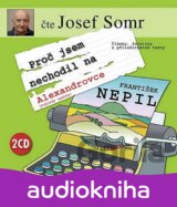 SOMR JOSEF: PROC JSEM NECHODIL NA ALEXANDROVCE ( (  2-CD)