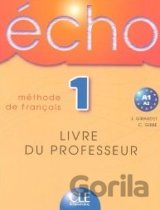 Écho 1 - Méthode de Francais (Livre Du Professeur)