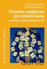 Finanční vzdělávání pro střední školy se sbírkou řešených příkladů na CD