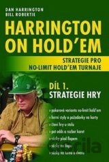 Harrington on Hold'em - Strategie pro no-limit hold'em turnaje (Díl 1.)
