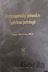 Homeopatický průvodce fyzickou patologií
