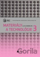 Materiály a technológie 3