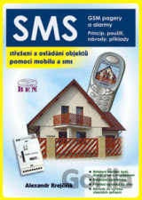 SMS - Střežení a ovládání objektů pomocí mobilu a SMS