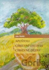 Apoštoli, cirkevní otcovia, cirkevné dejiny