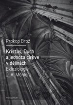 Kristus, Duch a jednota církve v dějinách Ekleziologie