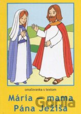 Mária - mama Pána Ježiša