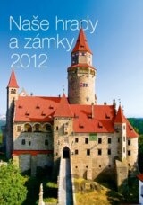 Naše hrady a zámky 2012 - Nástěnný kalendář