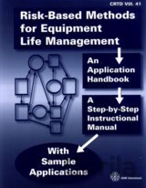 Risk-Based Methods for Equipment Life Management
