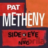 Pat Metheny: Side-Eye NYC (V1.IV) LP