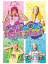 Lollipopz: Super zábava