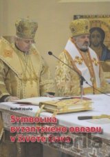 Symbolika byzantského obradu v živote žiaka