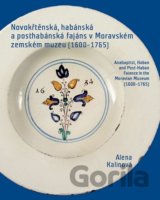 Novokřtěnská, habánská a posthabánská fajáns v Moravském zemském muzeu (1600-1765)