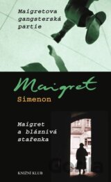 Maigretova gangsterská partie / Maigret a bláznivá stařenka