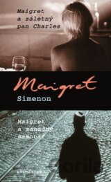 Maigret a záletný pan Charles / Maigret a záhadný samotář