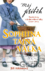 Můj příběh - Sofiina tajná válka