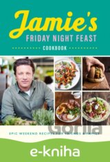 Jamie's Friday Night Feast Cookbook