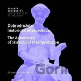 Dobrodružství historické interpretace / The Adventure of Historical Interpretation