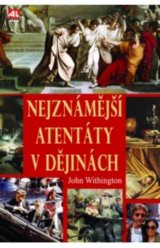 Nejznámější atentáty v dějinách