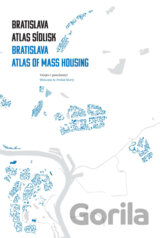 Bratislava: atlas sídlisk 1950 - 1995