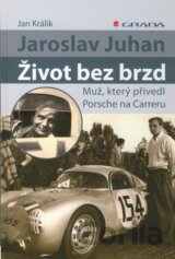 Jaroslav Juhan – Život bez brzd