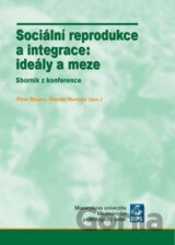 Sociální reprodukce a integrace: ideály a meze