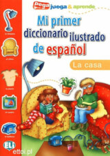 Mi primer diccionario ilustrado de espaňol: La casa