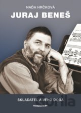 Juraj Beneš - Skladateľ a jeho doba