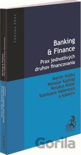 Banking & Finance. Prax jednotlivých druhov financovania