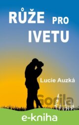 Růže pro Ivetu