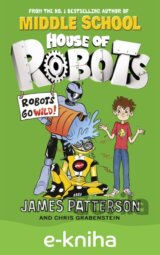 House of Robots: Robots Go Wild!