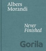 Albers and Morandi: Never Finished