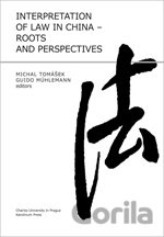 Interpretation of Law in China - Roots and Perspectives