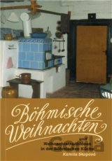 Böhmische Weihnachten und Weihnachtstraditionen in der Böhmischen Küche