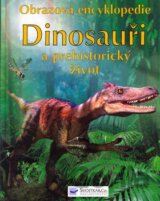 Dinosauři a prehistorický živ.