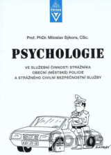 Psychologie ve služební činnosti strážníka obecní (městské) policie a strážného civilní bezpečnostní služby