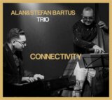 Alan & Stefan Bartus Trio: Connectivity
