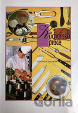 Kuchařské práce – technologie 1. díl (pro 1. ročník) - učebnice pro odborná učiliště