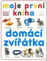 Moje první kniha - Domácí zvířátka